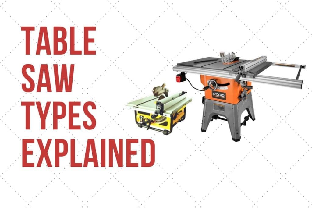 types of table saws
